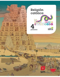 RELIGION 4ºPRIMARIA NUESTRA CASA MAS SAVIA
